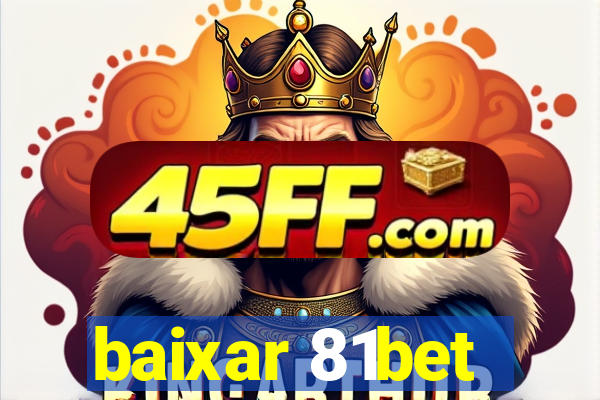 baixar 81bet